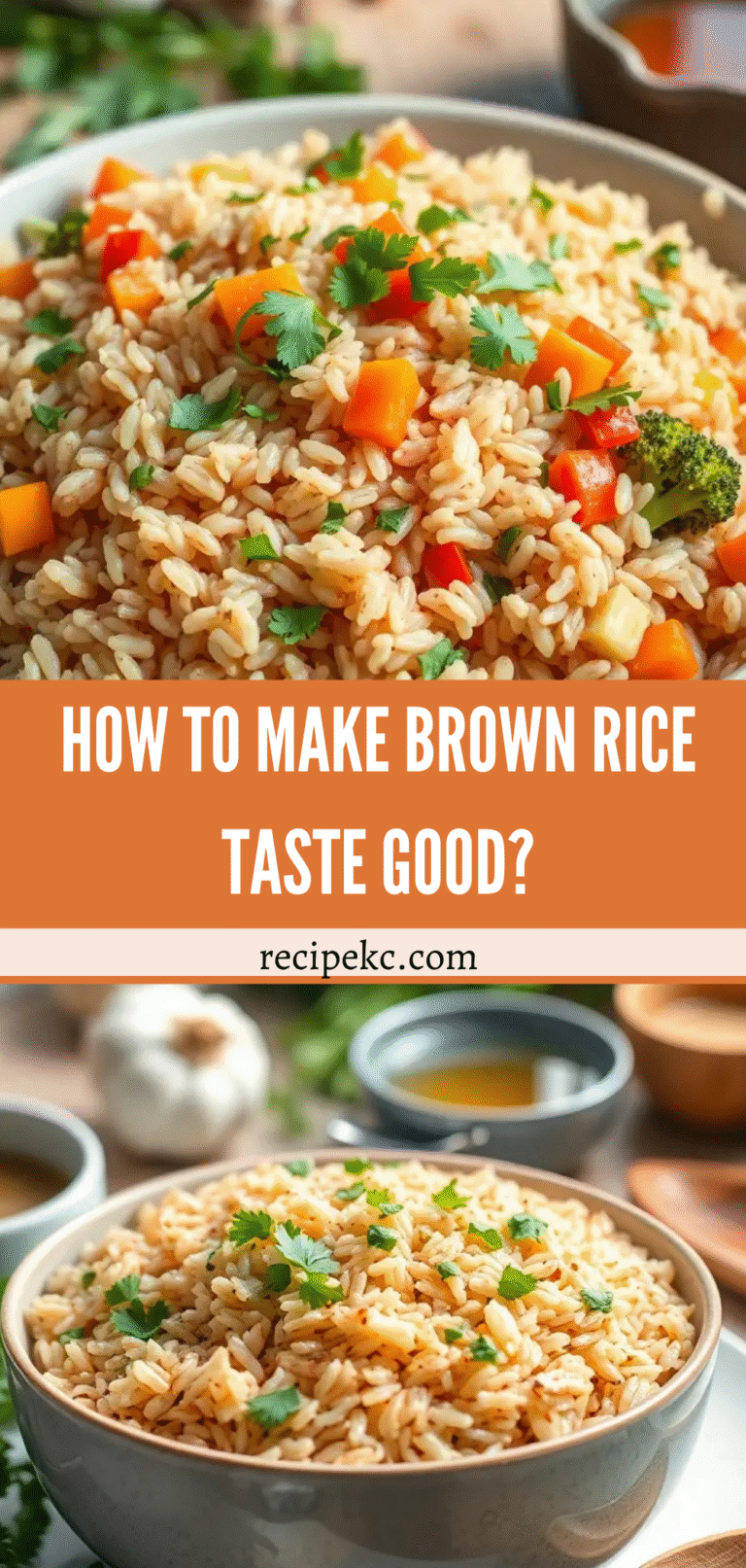 Good Brown Rice How to Make Brown Rice Taste Good: A Complete Guide and Delicious ...